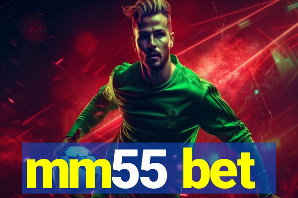 mm55 bet